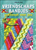 Vriendschapsbandjes geknoopt voor jou